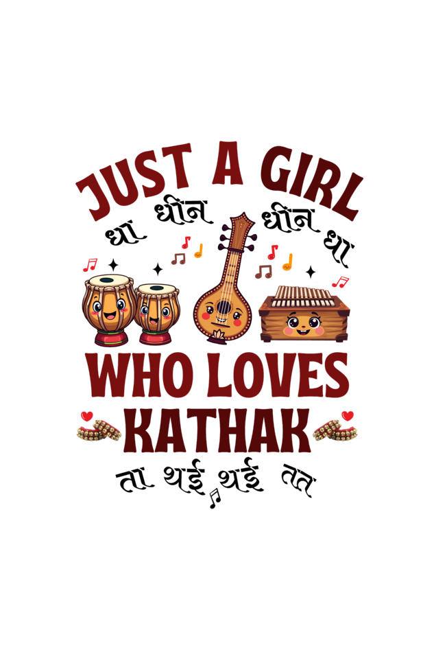 Just a Girl who Likes Kathak for Teens Girl