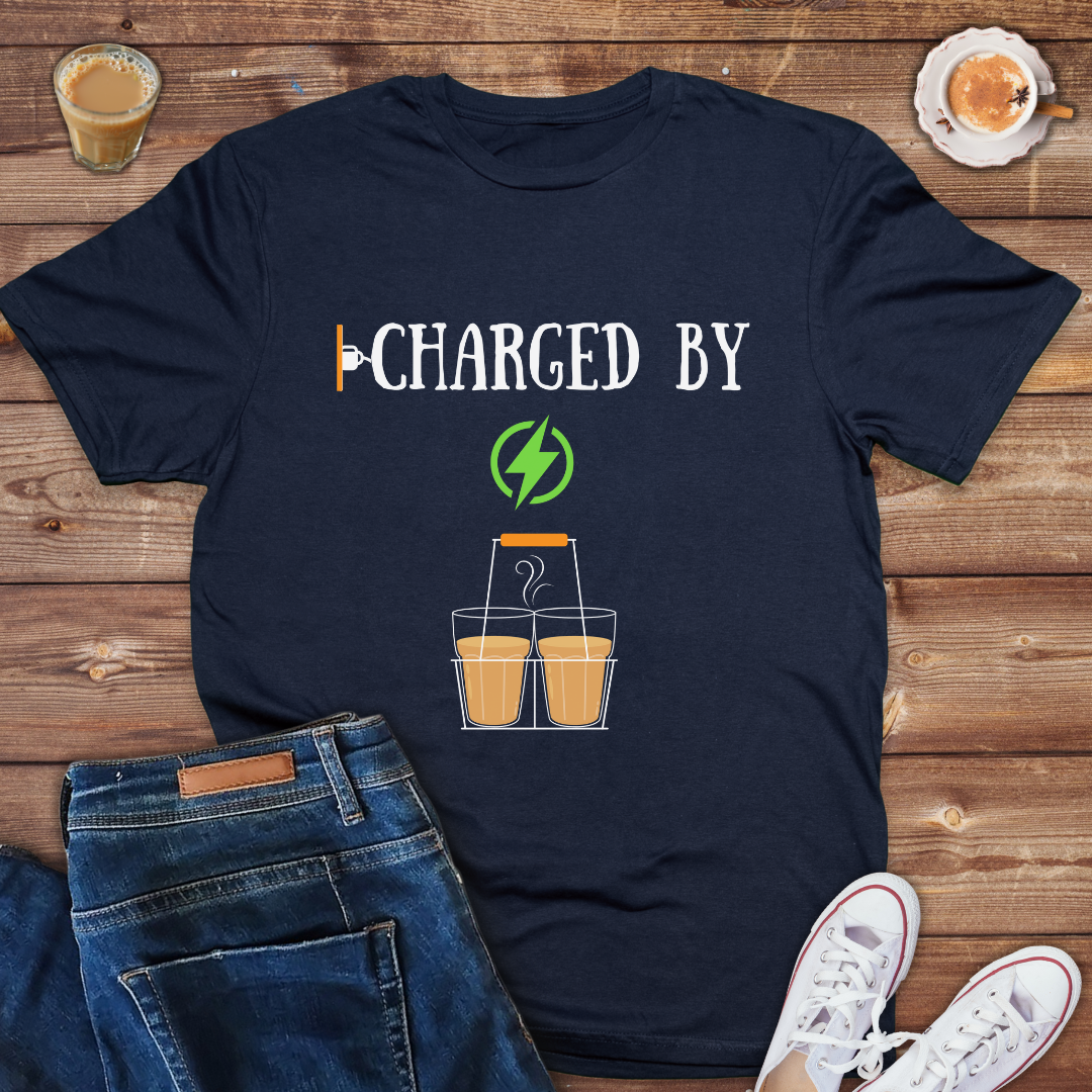Charged by Tea ( Chai) -Ladies tee
