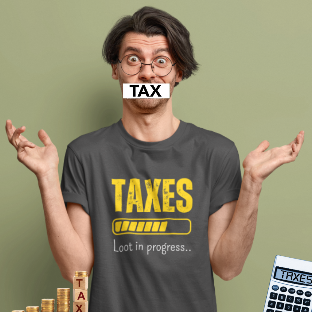 Taxes Loot in Progress..Mens Classic t shirt