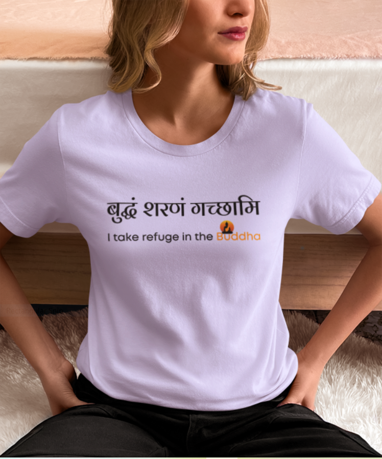 BUDDHAM SARANAM GACCHAMI -I REFUGE IN THE BUDDHA- ladies t shirt