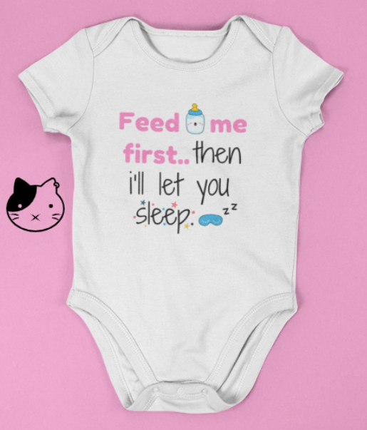 Feed me first then i'll let you sleep -Kids Girl Baby Romper