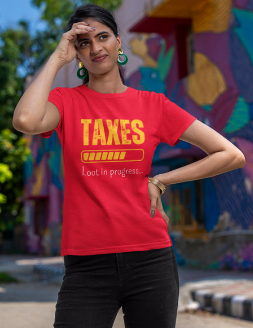 Taxes-Loot in Progress Ladies classic t shirt