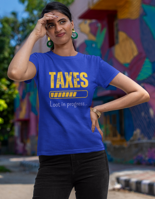 Taxes-Loot in Progress Ladies classic t shirt