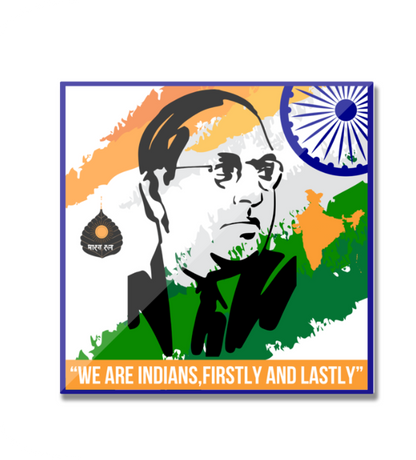 we are indian firstly and lastly -Ambedkar square magnet 3.5x 3.5 inches