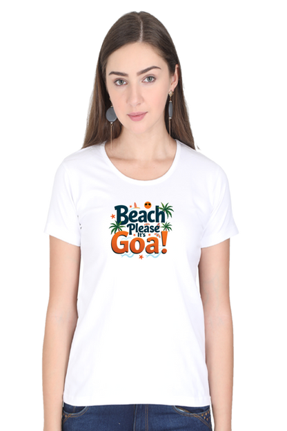 Beach Please Its Goa - Goa lover t shirt for womens