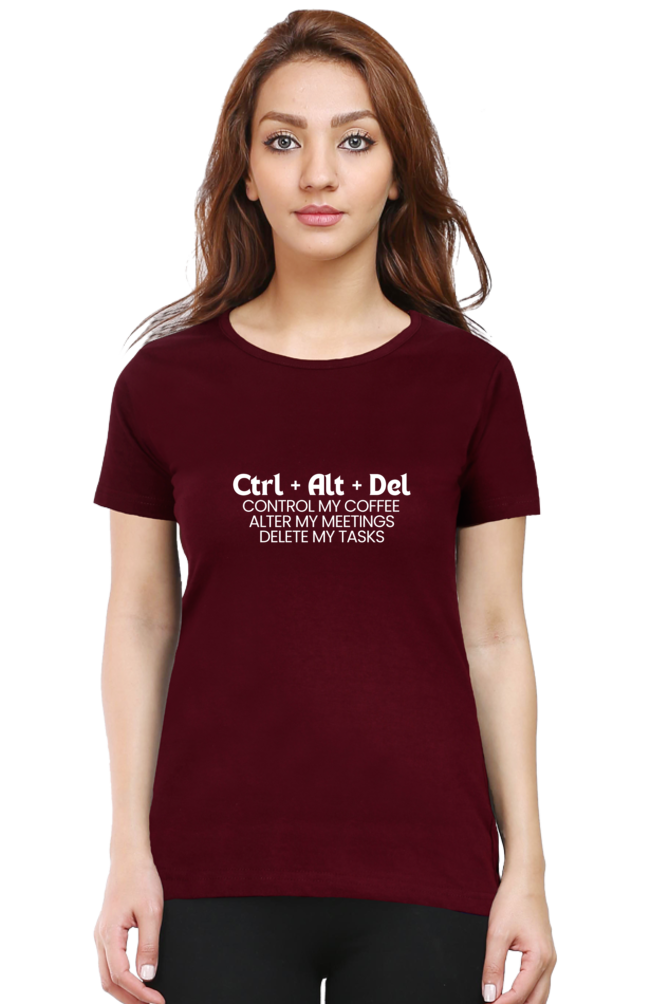 ctrl + alt + delete Work Place humour Ladies tee