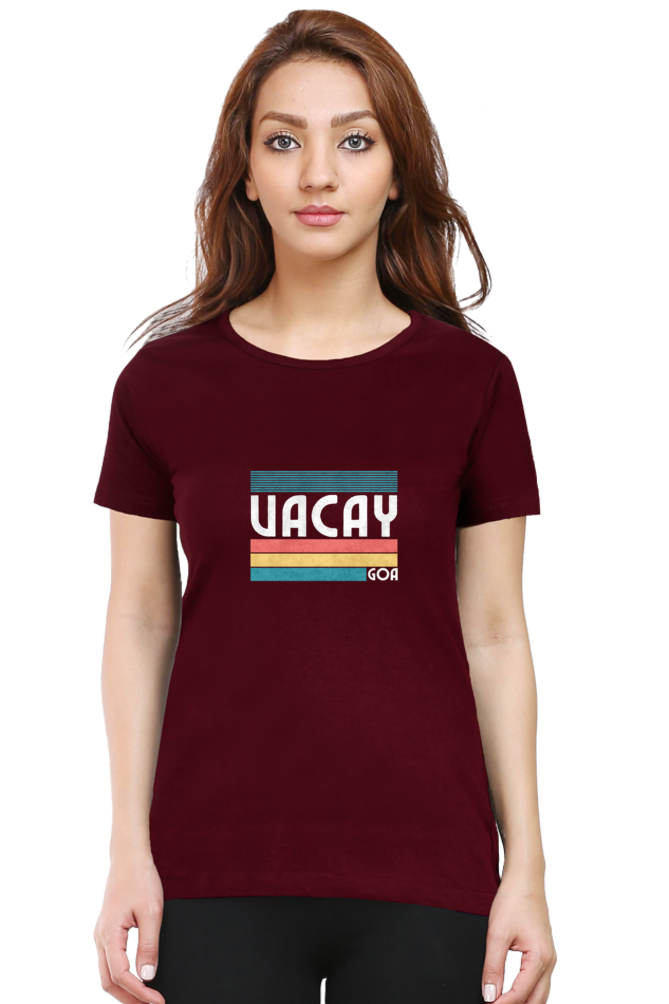 Vacation Mode On -Vacay Goa -Holiday-Tourist T shirt for Womens