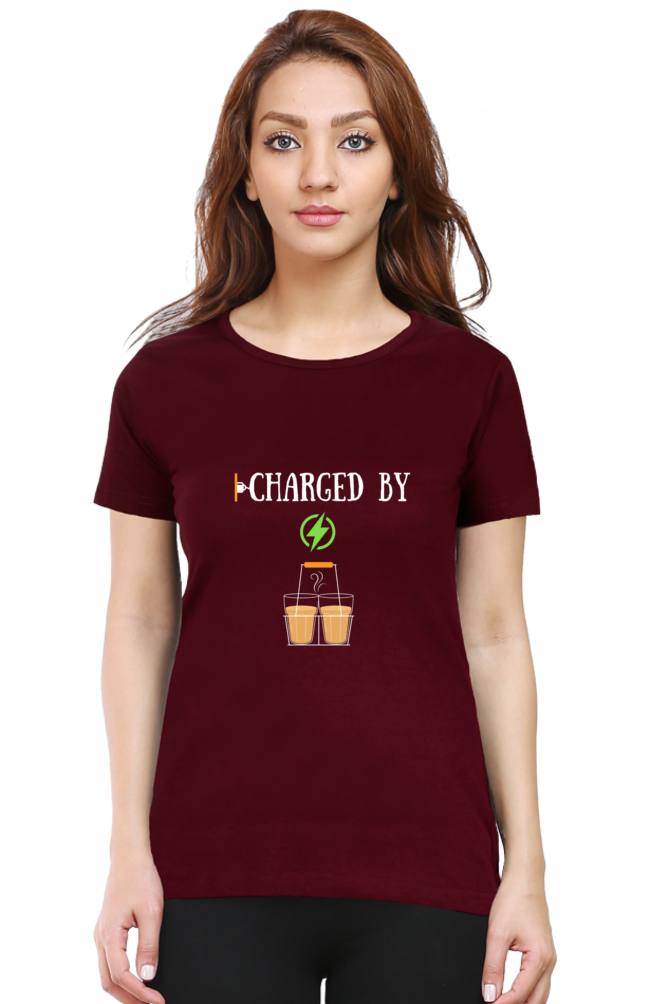 Charged by Tea ( Chai) -Ladies tee