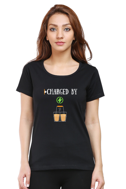 Charged by Tea ( Chai) -Ladies tee