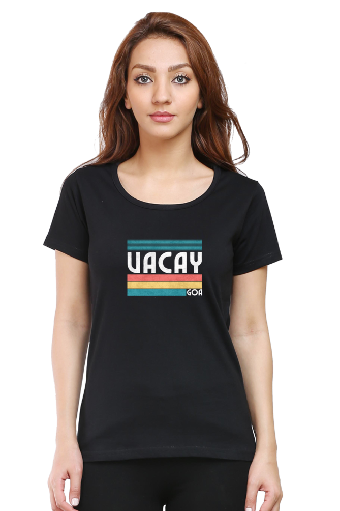 Vacation Mode On -Vacay Goa -Holiday-Tourist T shirt for Womens