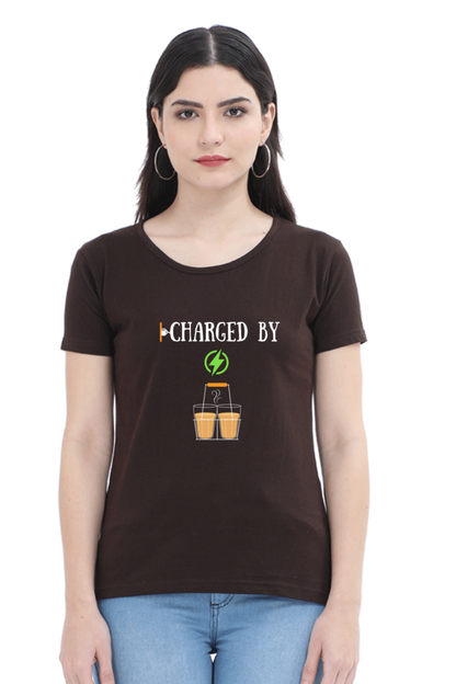 Charged by Tea ( Chai) -Ladies tee