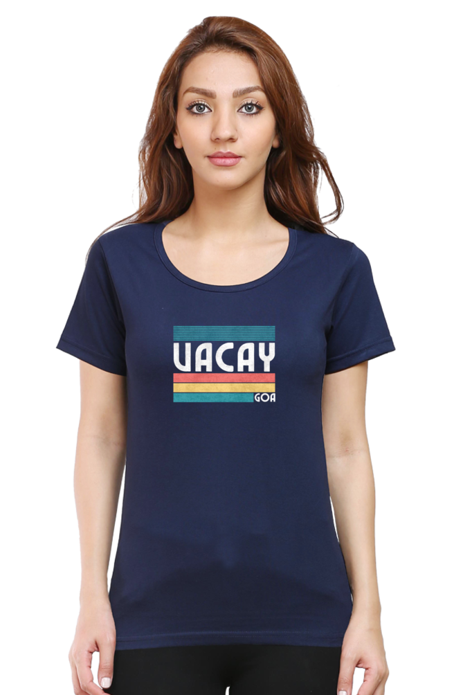 Vacation Mode On -Vacay Goa -Holiday-Tourist T shirt for Womens