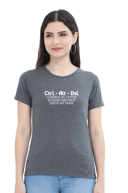 ctrl + alt + delete Work Place humour Ladies tee