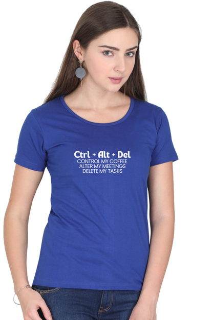 ctrl + alt + delete Work Place humour Ladies tee