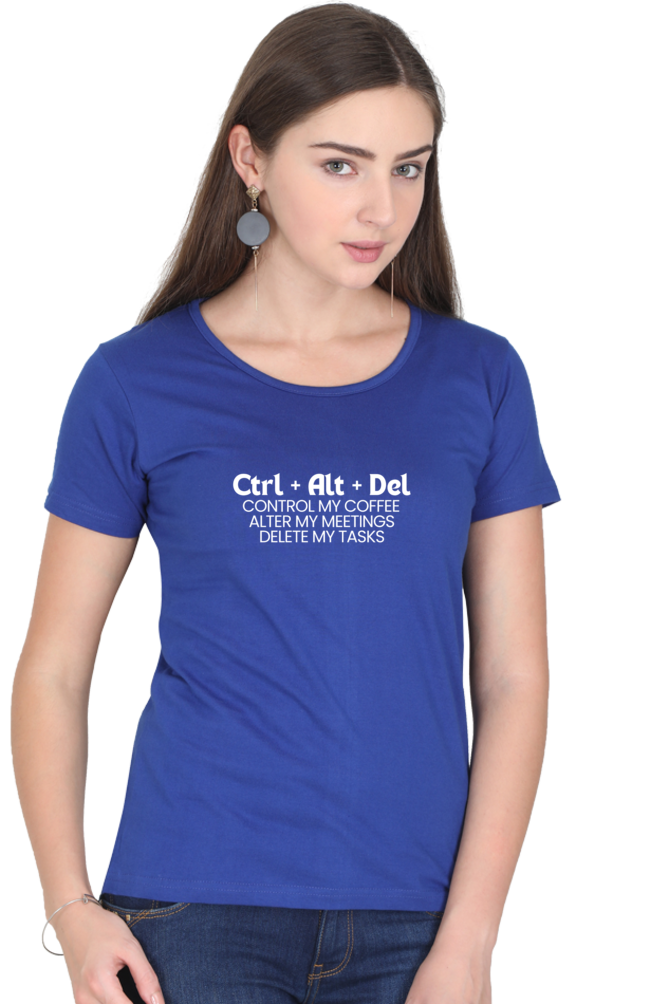 ctrl + alt + delete Work Place humour Ladies tee