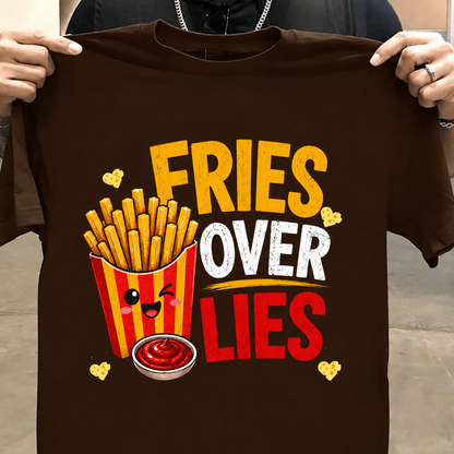 Fries Over Lies -Funny & Humour Unisex Classic Crew T-Shirt
