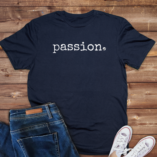 Passion - New Year Inspiration T shirt for mens