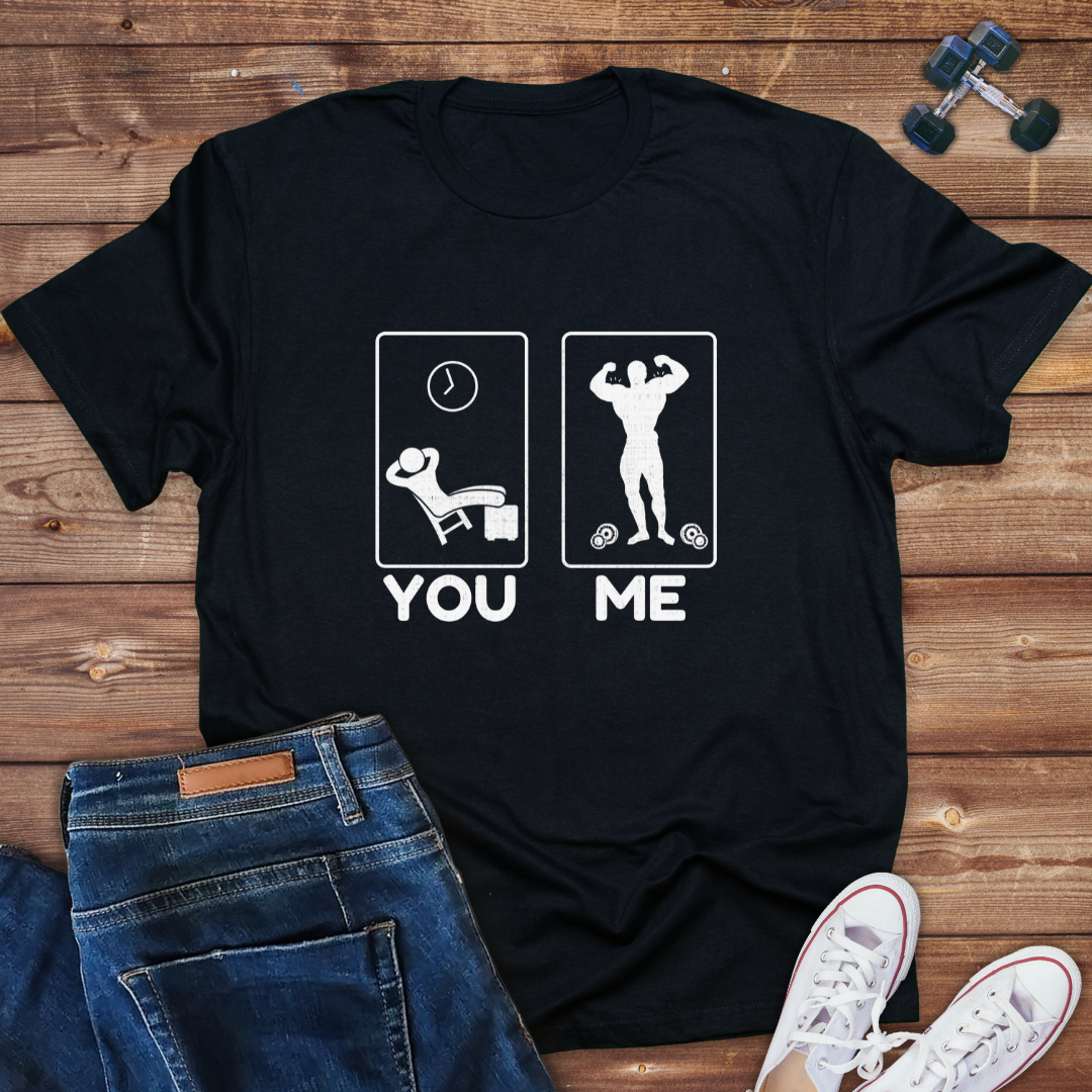 Lazy ( you)vs  Bodybuilder(me) Funny Fitness Mens Tee