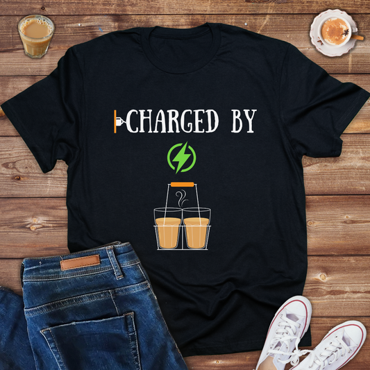Charged by Tea ( Chai) -Ladies tee