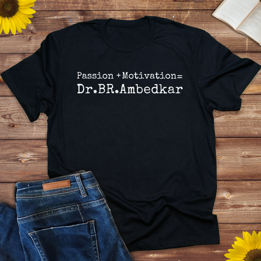 Passion +Motivation=Dr.BR Ambedkar ladies tee