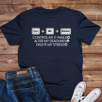 Control + Delete +stress Work place humor Ladies tee