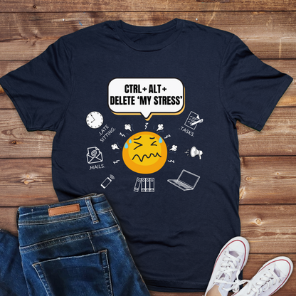 CTRL + ALT + DELETE my stress -Work place humour  ladies  T shirt