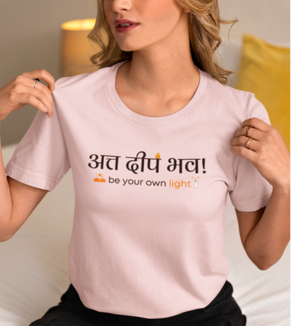 अत्त दीप भव - be your own light - तथागत भगवान बुद्ध-ladies t shirt