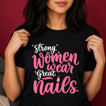 Strong Women Wear Great Nails-Unisex Classic Crew T-Shirt