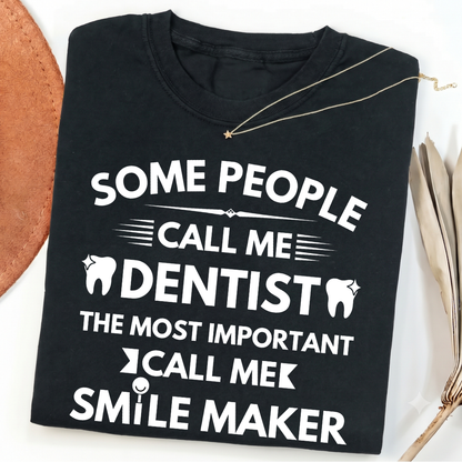 Some People Call me Dentist -Unisex Classic Crew T-Shirt