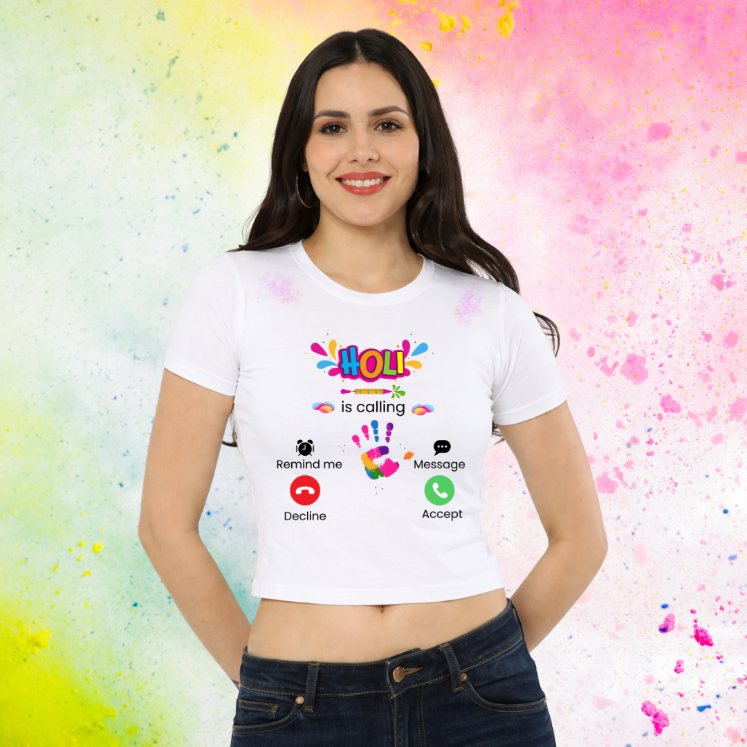 Holi is calling me i must accept the call -Funny Holi Crop Top
