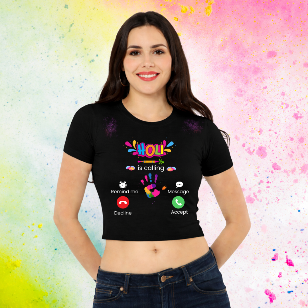 Holi is calling I must accept the call -Funnt Holi Crop Top