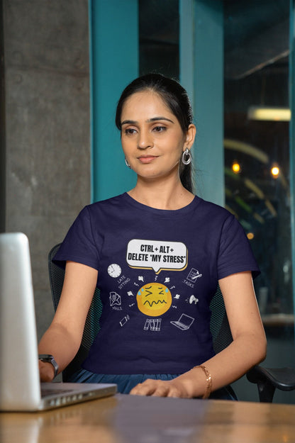 CTRL + ALT + DELETE my stress -Work place humour  ladies  T shirt