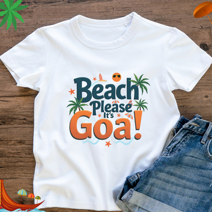 Beach Please Its -Goa - Goa Lover T shirt for Mens