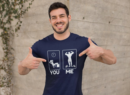 Lazy ( you)vs  Bodybuilder(me) Funny Fitness Mens Tee