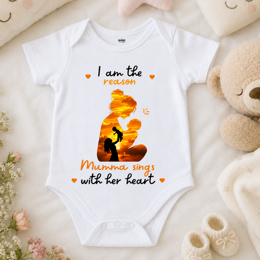 I am the reason Mumma Can sing  with her Heart -Kids Rompers