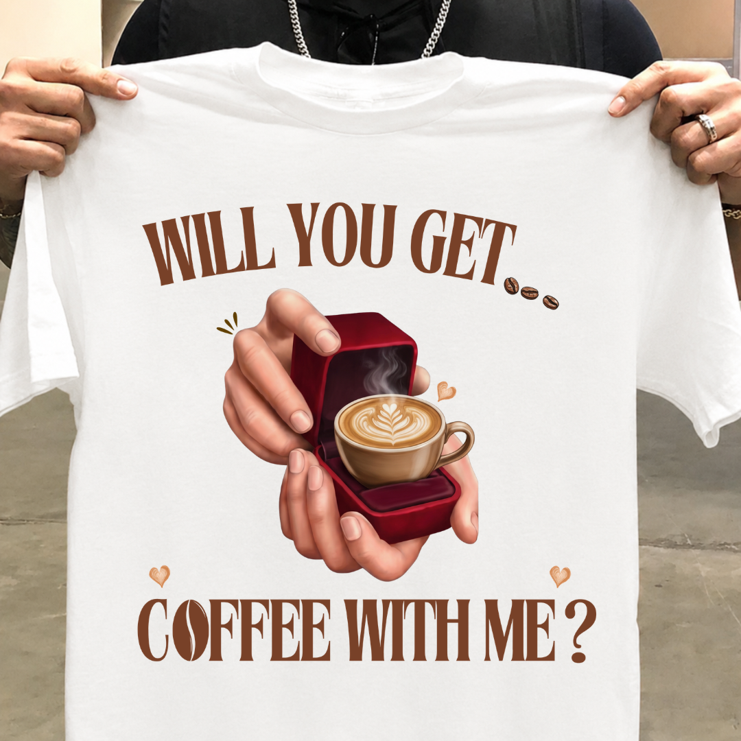 Will you get coffee with me ? coffee lover Unisex Classic Crew T-Shirt